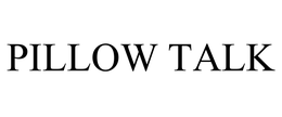PILLOW TALK trademark