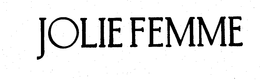 JOLIE FEMME trademark