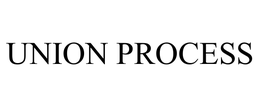 UNION PROCESS trademark