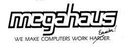 MEGAHAUS WE MAKE COMPUTERS WORK EASIER trademark