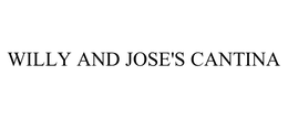 WILLY AND JOSE'S CANTINA trademark