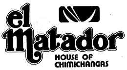 EL MATADOR HOUSE OF CHIMICHANGAS trademark