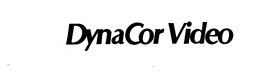 DYNACOR VIDEO trademark