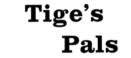 TIGE'S PALS trademark
