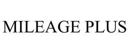MILEAGE PLUS trademark