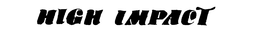 HIGH IMPACT trademark