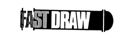 FAST DRAW trademark