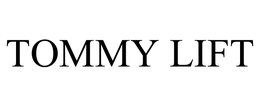 TOMMY LIFT trademark