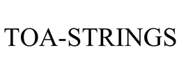 TOA-STRINGS trademark