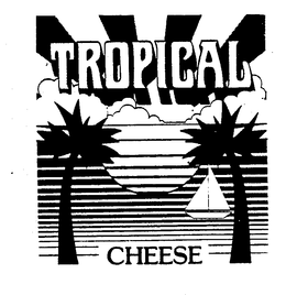 TROPICAL CHEESE trademark