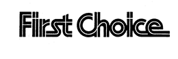 FIRST CHOICE trademark