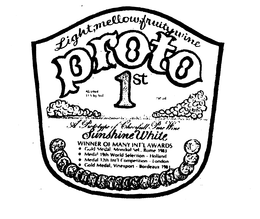 LIGHT, MELLOW, FRUITY WINE PROTO 1ST ALCOHOL 11.5 BY VOL. 750 ML. A PROTOTYPE OF CHEERFULL PURE WINE SUNSHINE WHITE WINNER OF MANY INT'L AWARDS trademark