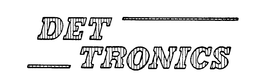 DET TRONICS trademark