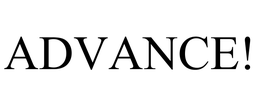 ADVANCE! trademark