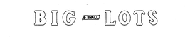 BIG & SMALL LOTS trademark