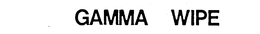 GAMMA WIPE trademark