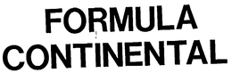 FORMULA CONTINENTAL trademark