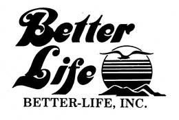 BETTER LIFE BETTER-LIFE, INC. trademark