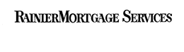RAINIERMORTGAGE SERVICES trademark