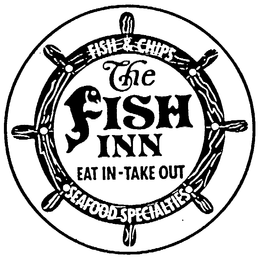 THE FISH INN EAT IN-TAKE OUT FISH & CHIPS SEAFOOD SPECIALTIES trademark