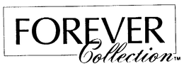 FOREVER COLLECTION trademark