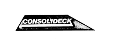 CONSOLIDECK trademark