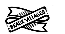 BEAUX VILLAGES trademark