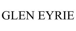 GLEN EYRIE trademark