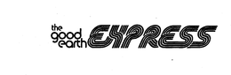 THE GOOD EARTH EXPRESS trademark