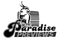 PARADISE PREVIEWS trademark