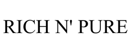 RICH N' PURE trademark