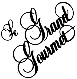 LE GRAND GOURMET trademark