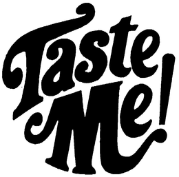 TASTE ME! trademark