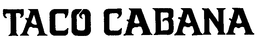 TACO CABANA trademark