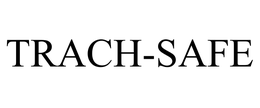 TRACH-SAFE trademark