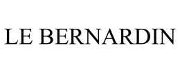 LE BERNARDIN trademark