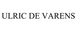 ULRIC DE VARENS trademark