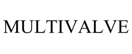 MULTIVALVE trademark