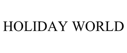 HOLIDAY WORLD trademark