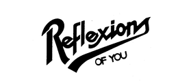 REFLEXIONS OF YOU trademark