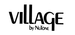 VILLAGE BY NUTONE trademark