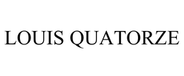 LOUIS QUATORZE trademark