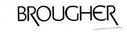 BROUGHER trademark