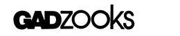 GADZOOKS trademark