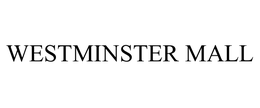 WESTMINSTER MALL trademark