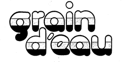 GRAIN D'EAU trademark