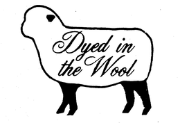DYED IN THE WOOL trademark