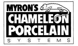 MYRON'S CHAMELEON PORCELAIN SYSTEMS trademark