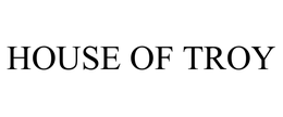 HOUSE OF TROY trademark