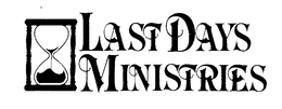 LAST DAYS MINISTRIES trademark